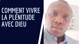 Comment vivre la plénitude avec Dieu [upl. by Falo]