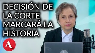 Carmen Aristegui La historia de México quedará marcada por la decisión de la Corte [upl. by Laven]