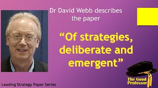 Leading Strategy Paper Series Mintzberg and Waters 1985 Of strategies deliberate and emergent [upl. by Avictor]