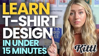 Become a Tshirt Designer in under 15 Minutes  FULL Kittl Shirt Design Tutorial 2024 [upl. by Laurentia]