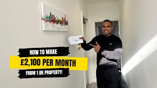 HOW TO MAKE £2100 PER MONTH FROM 1 UK PROPERTY [upl. by Nylirac]