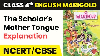 The Scholar’s Mother Tongue  Marigold Unit 6  NCERT Class 4 Listen [upl. by Akkin]