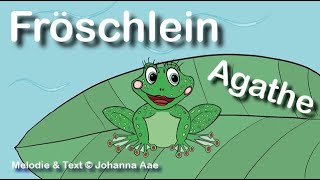 Fröschlein Agathe 🐸 Kinderlied zum Mitsingen [upl. by Fabiolas]