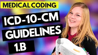 MEDICAL CODING ICD10CM GUIDELINES LESSON  1B  Coder explanation and examples for 2021 [upl. by Awra]