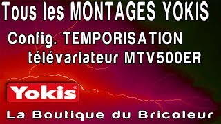 temporisation avec MTV500ER de yokis les étapes de la programmation [upl. by Dorcea]