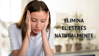 Calma la Ansiedad y el Estrés Naturalmente [upl. by Xino]