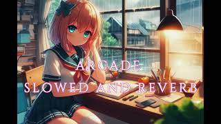 Arcade slowed and reverb [upl. by Lalise]