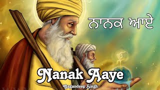 Nanak AayeGagandeep SinghGSR Official [upl. by Isteb113]