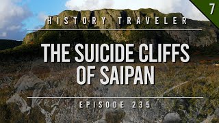 The Suicide Cliffs of Saipan in WWII  History Traveler Episode 235 [upl. by Hellah310]