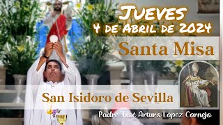 ✅ MISA DE HOY jueves 4 de Abril 2024  Padre Arturo Cornejo [upl. by Ramhaj]