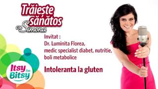 Intoleranta la gluten  Dr Luminita Florea [upl. by Kylynn]