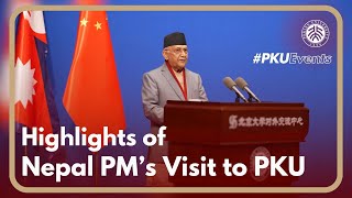 Highlights of Nepal Prime Minister Rt Hon Mr KP Sharma Oli‘s Visit to PKU [upl. by Blancha]