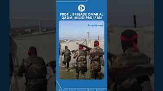 Profil Brigade Omar Al Qasim Milisi Pro Iran [upl. by Guod]