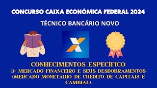 Conhecimentos Específico 3 Mercado financeiro e seus desdobramentos  Caixa Econômica Federal 2024 [upl. by Haimaj214]