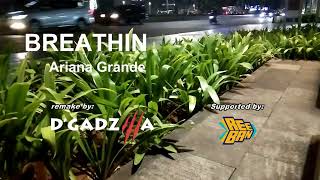 Ariana Grande  Breathin Tech House remake by DGadzilla amp Hyperion Music UNRELEASED [upl. by Brade]