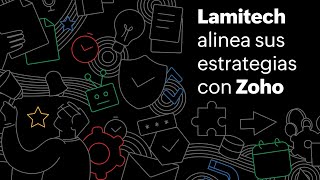 Lamitech  Caso de éxito Zoho [upl. by Eveineg]