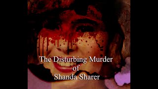 The Disturbing Murder of Shanda Sharer [upl. by Yelra]