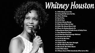 Whitney Houston Greatest Hits Full Album  Whitney Houston Best Song Ever All Time [upl. by Vinay]