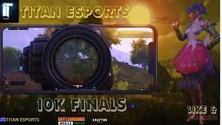 TITAN 10K TOURNAMENT FINAL  TITAN ESPORTS [upl. by Vieva]