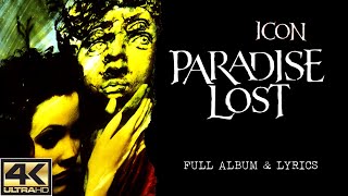 Paradise Lost – Icon 4K  1993  Full Album amp Lyrics [upl. by Berstine]