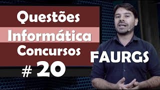 FAURGS  Questões de Informática para concursos 20 [upl. by Attaymik408]