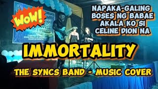 Immortality Lyrics  Celine Dion  The Syncs Band Music Cover [upl. by Rinna888]