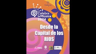 Celebra la Música 2024 desde la Capital de Los Ríos [upl. by Alletsyrc]