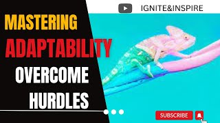 Mastering Adaptability Your Key to Success [upl. by Aerehs]