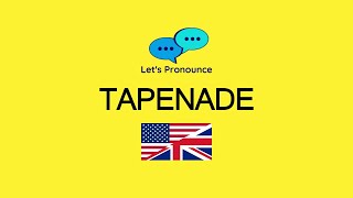 How to Pronounce TAPENADE in American English and British English [upl. by Shulamith]