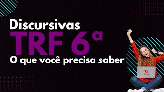 Discursivas TRF 6  O que você precisa saber [upl. by Cindi]