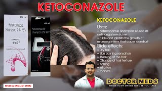 KETOCONAZOLE  DANDRUFF  HAIR FALL  ITCHING l Doctor Meds l Uses In Hindi amp EnglishSub [upl. by Daggett]