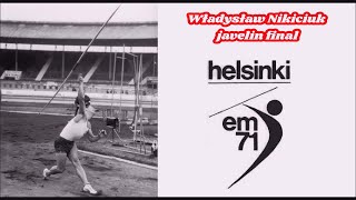 Władysław Nikiciuk Poland javelin final 1971 European Championships Helsinki [upl. by Teirrah]