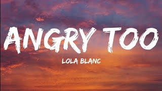 Lola BlancAngry Too Lyric Video [upl. by Nedap]