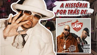 ‘Intl Players Anthem I Choose You’ UGK A História Por Trás [upl. by Ovida]