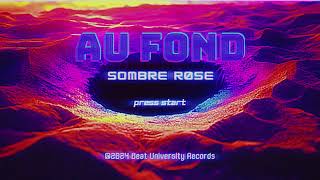 Sombre Røse  Au Fond Official Audio [upl. by Howard]