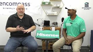 FromTech2Rep Encompass University Podcast with Hisense [upl. by Eceirtal58]