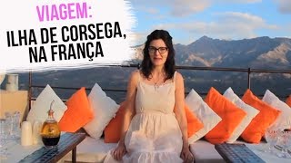 Viagem Uma pincelada pela Ilha de Corsega na França [upl. by Hanej]