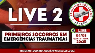 PRIMEIROS SOCORROS EM EMERGÊNCIAS TRAUMÁTICAS  LIVE 2 [upl. by Lynad]