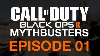 Black Ops 2 Mythbusters Episode 1 [upl. by Aeuhsoj]