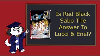 OP07 Off Meta Decks Is RB Sabo The Answer To Lucci amp Enel [upl. by Bodnar]