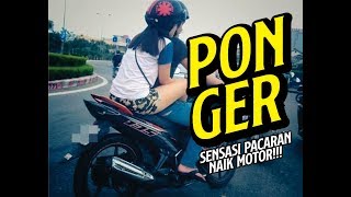 Sensasi Pacaran Naik Motor  Pon Ger [upl. by Lunna782]