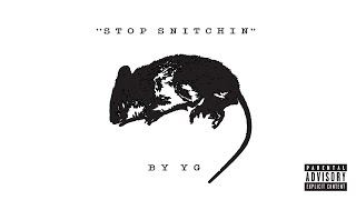 YG  Stop Snitchin Official Audio [upl. by Inahpets989]