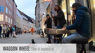 Station 59  Waggon Wheel live  Straßenmusik Augsburg [upl. by Jorgenson553]