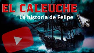 EL CALEUCHE quotLa historia de Felipequot [upl. by Adyol]