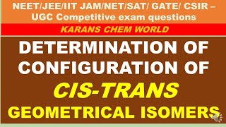 DETERMINATION OF CONFIGURATION OF CISTRANS GEOMETRICAL ISOMERS PHYSICAL CYCLISATION DIPOLE etc [upl. by Mashe958]