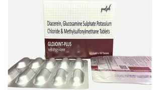 GLOJOINT PLUS Tablets Diacerein Glucosamine Sulphate Potassium Chloride Methylsulfonylmethan Tablets [upl. by Taryne]