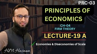 PRC03 Economics l CH04 l LECTURE19 A l Firm Theory Economy and Diseconomy of Scale [upl. by Sherrill]