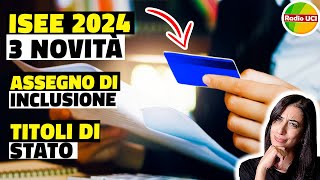 ISEE 2024 Assegno di INCLUSIONE e Titoli di STATO tutte le novità [upl. by Oicneconi]