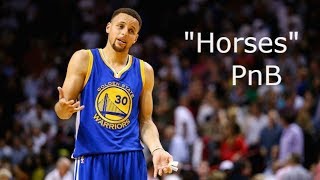 Stephen Curry”Horses” PnB Rock [upl. by Egiap]