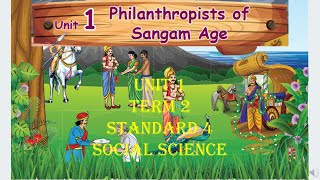 Philanthropists of Sangam Age Unit 1 Term 2 Standard 4 Social Science [upl. by Agnot]